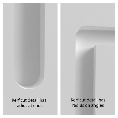 Kerf cut detail has radius on end points and angles.